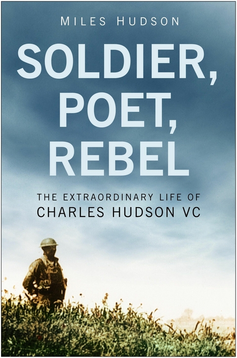 Soldier, Poet, Rebel - Miles Hudson