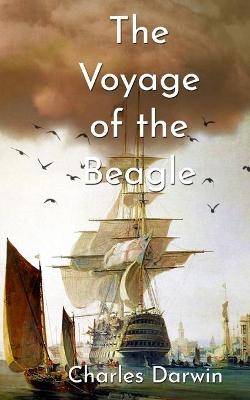 The Voyage Of The Beagle - Charles Darwin