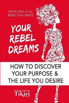 Your Rebel Dreams