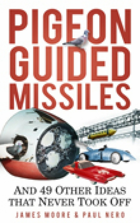 Pigeon Guided Missiles - James Moore, Paul Nero