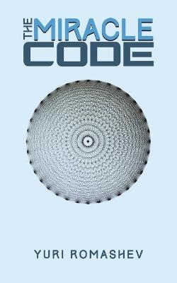 The Miracle Code - Yuri Romashev