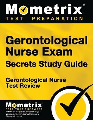Gerontological Nurse Exam Secrets Study Guide