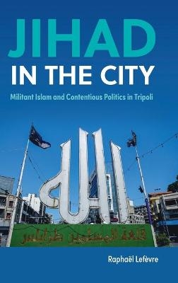 Jihad in the City - Rapha&euml;l Lef&egrave;vre