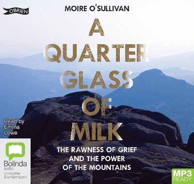 A Quarter Glass of Milk - Moire O'Sullivan