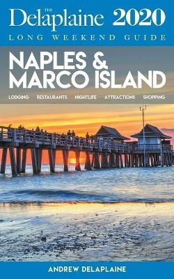 Naples & Marco Island - The Delaplaine 2020 Long Weekend Guide - Andrew Delaplaine