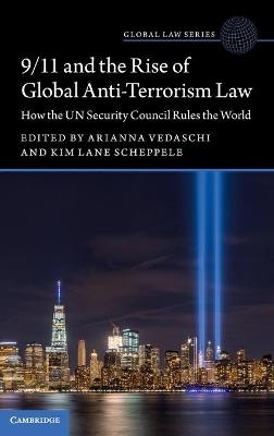 9/11 and the Rise of Global Anti-Terrorism Law - 