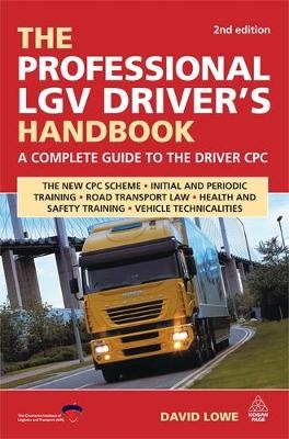 Professional LGV Driver's Handbook -  David Lowe