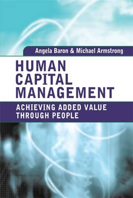 Human Capital Management -  Michael Armstrong,  Angela Baron