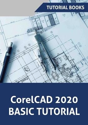 CorelCAD 2020 Basics Tutorial -  Tutorial Books