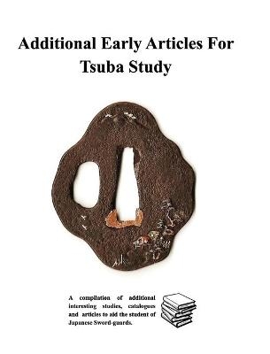 Additional Early Articles For Tsuba Study - Various Contributors