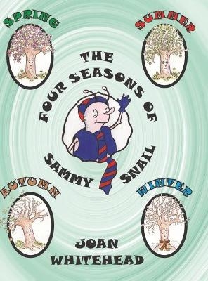 The Four Seasons of Sammy Snail - Joan Whitehead