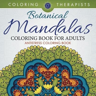 Botanical Mandalas Coloring Book For Adults - Antistress Coloring Book -  Coloring Therapist