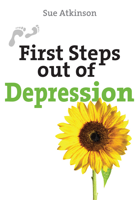 First Steps out of Depression -  Sue Atkinson
