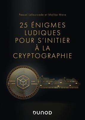 25 énigmes ludiques pour s'initier à la cryptographie -  Lafourcade+more