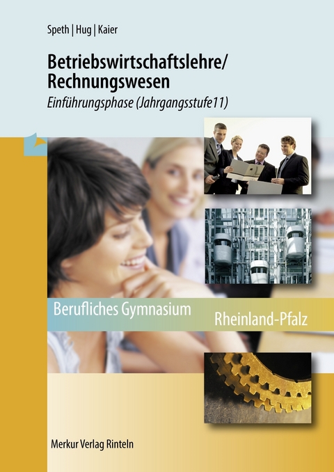 Betriebswirtschaftslehre / Rechnungswesen - Einf&uuml;hrungsphase - Hermann Speth, Hartmut Hug, Alfons Kaier