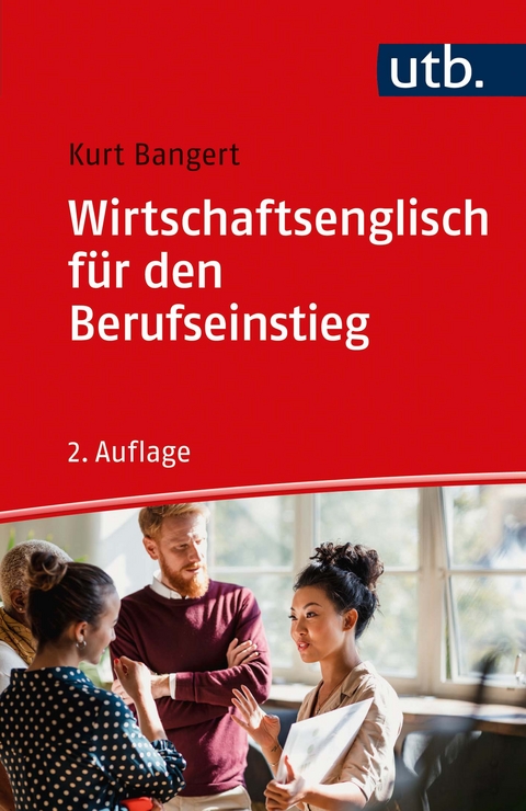 Wirtschaftsenglisch f&uuml;r den Berufseinstieg - Kurt Bangert