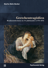 Gretchentrag&ouml;dien - Marita Metz-Becker