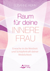 Raum f&uuml;r deine Innere Frau - Susanne H&uuml;hn