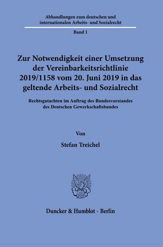 Zur Notwendigkeit einer Umsetzung der Vereinbarkeitsrichtlinie 2019-1158 vom 20. Juni 2019 in das geltende Arbeits- und Sozialrecht.
