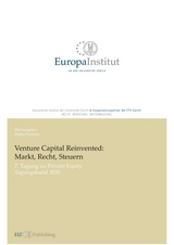 Venture Capital Reinvented: Markt, Recht, Steuern - 