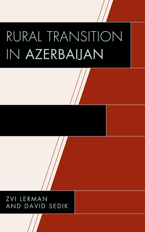 Rural Transition in Azerbaijan -  Zvi Lerman,  David Sedik