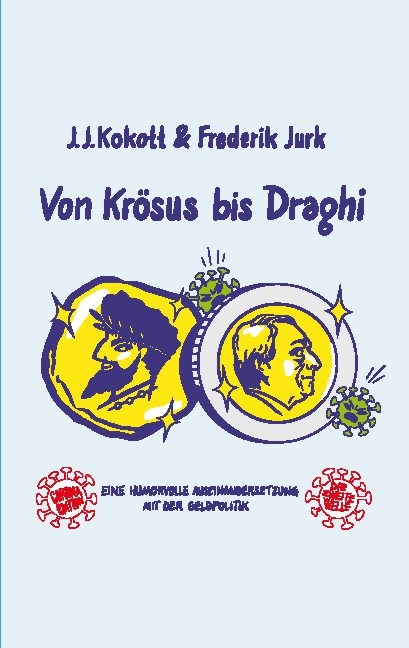 Von Kr&ouml;sus bis Draghi - J. J. Kokott, Frederik Jurk