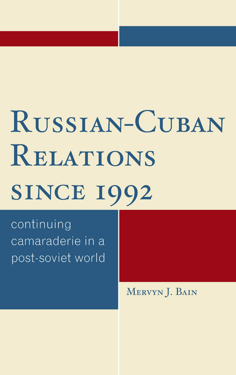 Russian-Cuban Relations since 1992 -  Bain