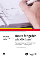Heute fange ich wirklich an! - Anna H&ouml;cker, Margarita Engberding, Fred Rist