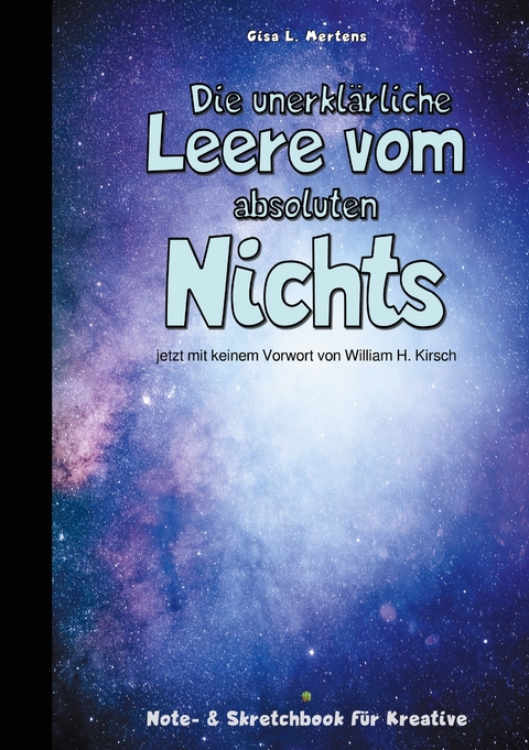Die unerkl&auml;rliche Leere vom absoluten Nichts - Gisa L. Mertens