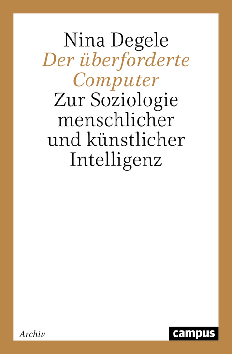 Der &uuml;berforderte Computer - Nina Degele