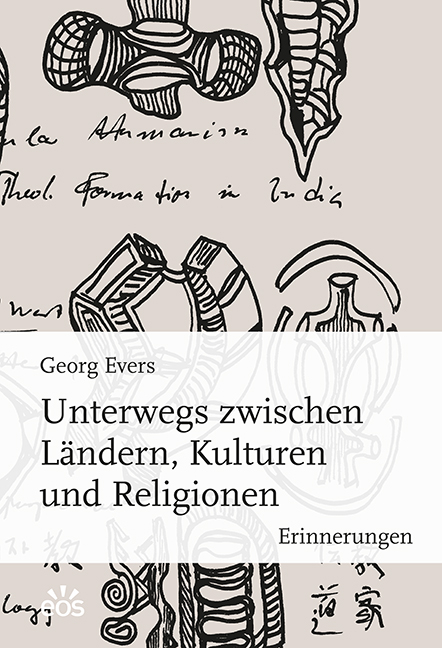 Unterwegs zwischen L&auml;ndern, Kulturen und Religionen - Georg Evers