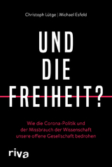 Und die Freiheit? - Christoph L&uuml;tge, Michael Esfeld