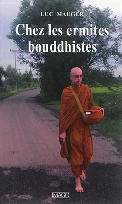 CHEZ LES ERMITES BOUDDHISTES