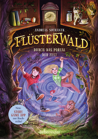 Flüsterwald - Durch das Portal der Zeit (Flüsterwald, Bd. 3)