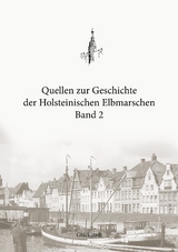 Quellen zur Geschichte der Holsteinischen Elbmarschen: Band 2 - 