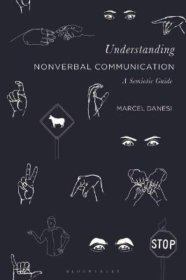 Understanding Nonverbal Communication - Professor Marcel Danesi