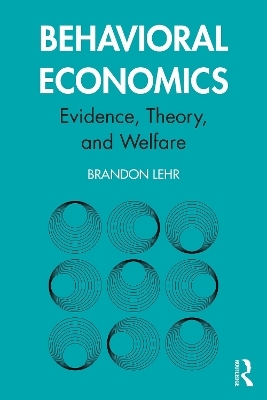 Behavioral Economics - Brandon Lehr