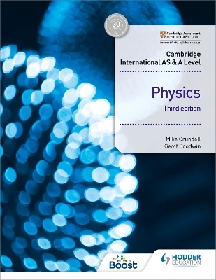 Cambridge International AS & A Level Physics Student's Book 3rd edition - Mike Crundell, Geoff Goodwin
