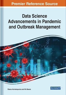 Data Science Advancements in Pandemic and Outbreak Management - 