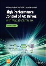 High Performance Control of AC Drives with Matlab/Simulink - Abu-Rub, Haitham; Iqbal, Atif; Guzinski, Jaroslaw