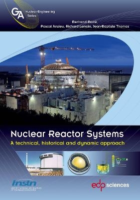 Nuclear Reactor Systems - Bertrand Barr&eacute;, Pascal Anzieu, Richarch Lenain, Jean-Baptiste Thomas