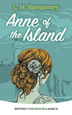 Anne of the Island - L. M. Montgomery