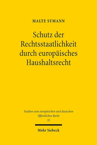Schutz der Rechtsstaatlichkeit durch europäisches Haushaltsrecht