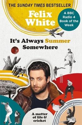 It's Always Summer Somewhere - Felix White