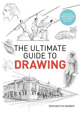 The Ultimate Guide to Drawing - Barrington Barber