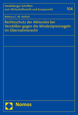 Rechtsschutz der Aktion&auml;re bei Verst&ouml;&szlig;en gegen die Mindestpreisregeln im &Uuml;bernahmerecht - Rebecca C. M. Hettich