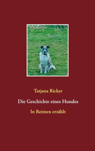 Die Geschichte eines Hundes