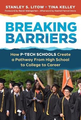 Breaking Barriers - Stanley S Litow