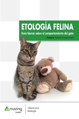 Etología Felina - Rosana Álvarez Bueno