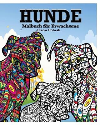 Hunde Malbuch fur Erwachsene - Jason Potash